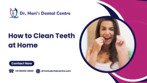 How to Clean Teeth at Home