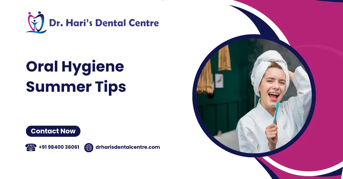 Oral Hygiene Summer Tips